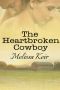 [The Cowboys of Whisper, Colorado 02] • The Heartbroken Cowboy